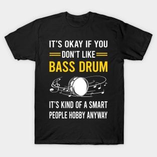 Smart People Hobby Bass Drum T-Shirt